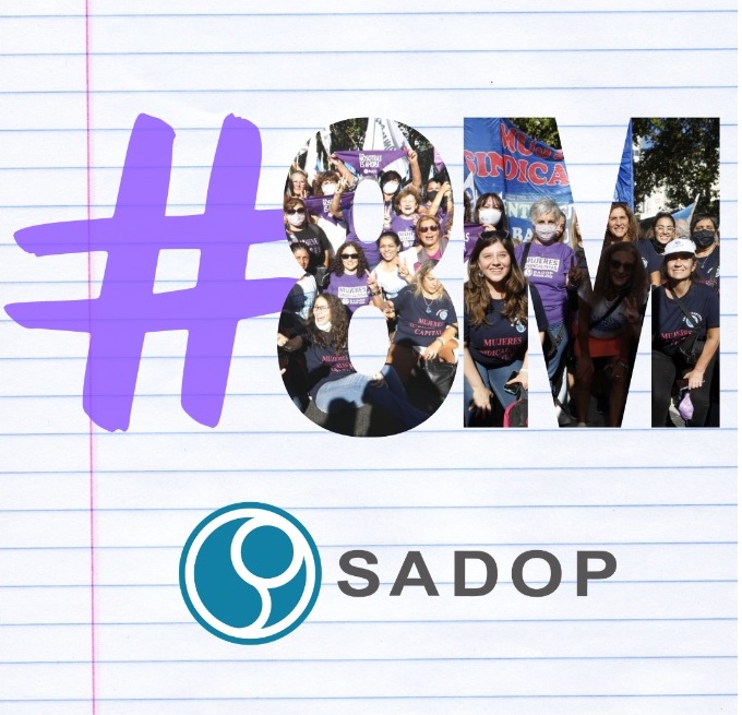 En este momento estás viendo SADOP adhiere al Paro Internacional de Mujeres Trabajadoras